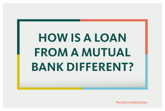 How is a loan from a mutual bank different?